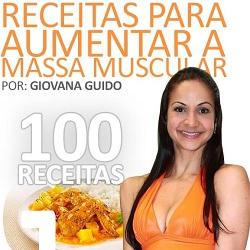 100 Receitas Para Aumentar a Massa Muscular