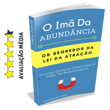 O Imã Da Abundância – Os Segredos Da Lei Da Atração