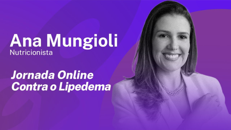 Lipedema Sob Controle: Alívio da Dor e Inchaço em 4 Semanas com Ana Mungioli