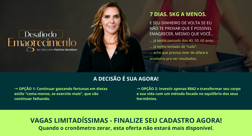 ÚLTIMA CHAMADA: Desconto GIGANTE no Desafio do Emagrecimento Patricia Davidson (De R$ 197 por R$ 62!) 1 https://www.cursoss.com.br/ultima-chamada-desconto-gigante-no-desafio-do-emagrecimento-patricia-davidson-de-r-197-por-r-62/ ÚLTIMA CHAMADA: Desconto GIGANTE no Desafio do Emagrecimento Patricia Davidson (De R$ 197 por R$ 62!) CURSOSS