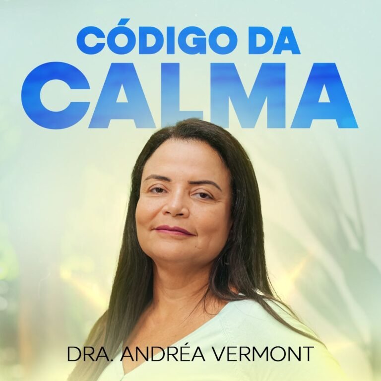 Cansado da Ansiedade? O Código da Calma Dra Andreia Vermont Pode Ajudar (e Veja se Funciona!)