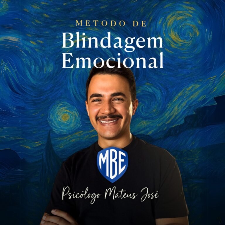 MBE – Método de Blindagem Emocional para Superar Dependência Emocional — Guia do Psicólogo Mateus José