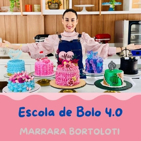 Escola de Bolo 4.0 – 4 em 1 by Marrara Bortoloti | Curso de Confeitaria Profissional