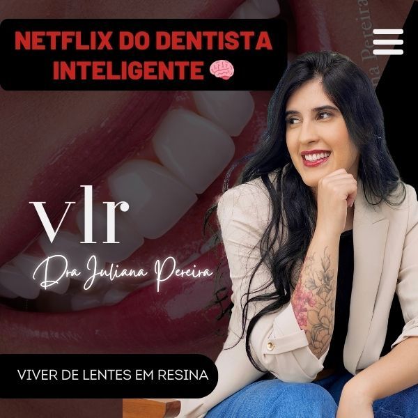💎 Viver de Lentes em Resina: O Caminho para Sorrisos Naturais e uma Carreira Financeiramente Próspera, por Dra. Juliana da Silva Pereira CURSOSS