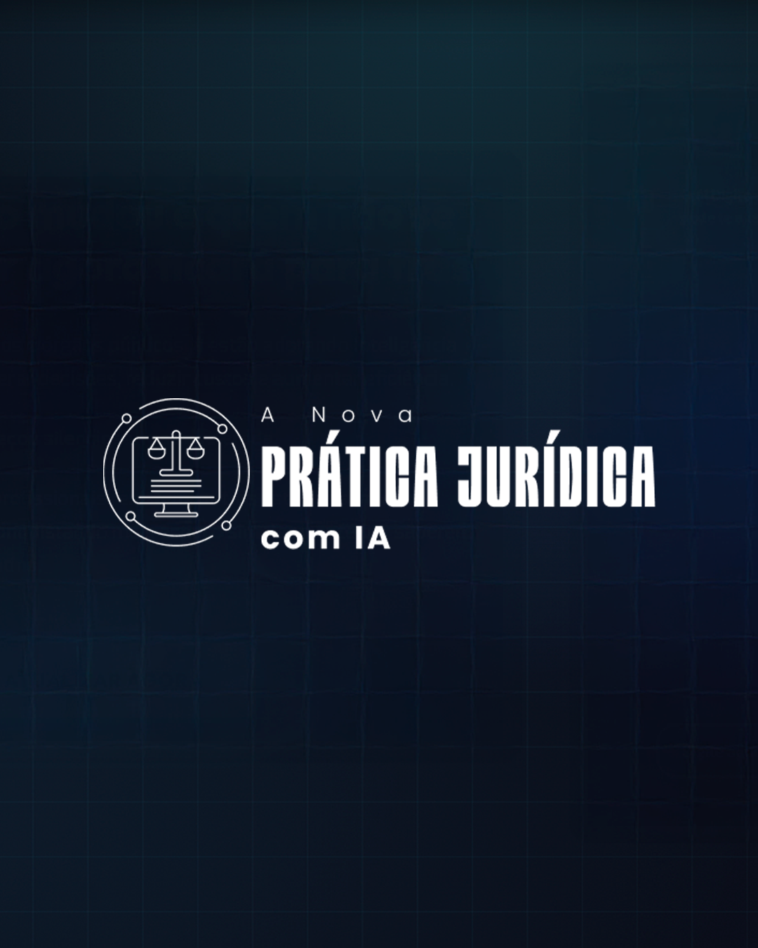 A Nova Prática Jurídica com IA | Produtividade Exponencial | Sem Riscos Éticos CURSOSS