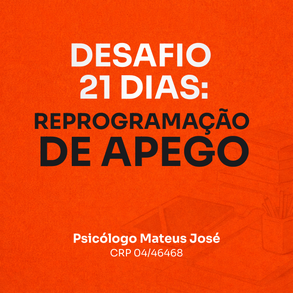 Desafio 21 Dias: A Verdade sobre as Alternativas de Mercado e por que a Reprogramação de Apego é o Caminho Mais Curto